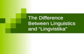 The Difference Between Linguistics and “Lingvistika”