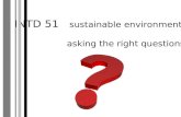 INTD 51 sustainable environments asking the right questions.