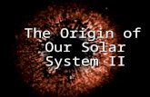 The Origin of Our Solar System II. What are the key characteristics of the solar system that must be explained by any theory of its origins? What are.