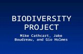 BIODIVERSITY PROJECT Mike Cathcart, Jake Boudreau, and Gio Holmes.