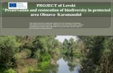 PROJECT of Levski "Preservation and restoration of biodiversity in protected area Obnova- Karamandol This project has been funded with support from the.