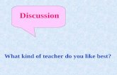 What kind of teacher do you like best? Discussion.