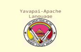 Yavapai-Apache Language Apache Yavapai Hello M’hahm jik’gah Hello Da’gotee.