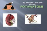 By: Morgan Lexie and Bradley  Here are the things the Potawatomi ate and the things that they grew corn beans melons fish squash peas and tobacco. And.