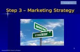 Step 3 – Marketing Strategy Copyright 2009 R.D. Becker & J.P Englund 1.
