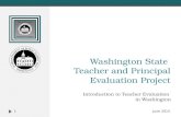 Washington State Teacher and Principal Evaluation Project Introduction to Teacher Evaluation in Washington 1 June 2015.