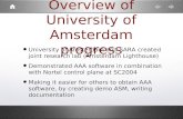 Overview of University of Amsterdam progress University of Amsterdam and SARA created joint research lab (Amsterdam Lighthouse) Demonstrated AAA software.