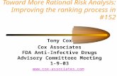 Toward More Rational Risk Analysis: Improving the ranking process in #152 Tony Cox Cox Associates FDA Anti-Infective Drugs Advisory Committeee Meeting.