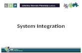 UNLEASH the POWER of the System Integration. Integration and Service System Planning: The Literacy Sector’s Path Literacy Service Planning in The Early.