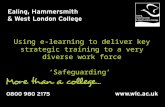 Using e-learning to deliver key strategic training to a very diverse work force ‘Safeguarding’