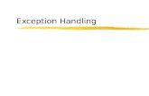 Exception Handling. C++ 2 Outline  Throwing and handling exceptions  Exceptions of different types  The new operator and the exceptions  Re-throwing.