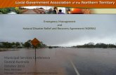 Emergency Management and Natural Disaster Relief and Recovery Agreement (NDRRA) Municipal Services Conference Central Australia October 2015 Peter Mclinden.