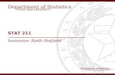 111 Department of Statistics TEXAS A&M UNIVERSITY STAT 211 Instructor: Keith Hatfield.