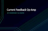 Current Feedback Op-Amp BY MAHMOUD EL-SHAFIE. Lecture Contents Introduction Operation Applications in High Speed Electronics.