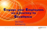 Www.progressint.com E ngage your E mployees on a journey to E xcellence Bertien Kamping.