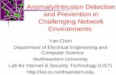Anomaly/Intrusion Detection and Prevention in Challenging Network Environments 1 Yan Chen Department of Electrical Engineering and Computer Science Northwestern.