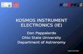 August 2 and 3, 2010 KOSMOS INSTRUMENT ELECTRONICS (IE) Dan Pappalardo Ohio State University Department of Astronomy.