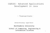 1 Transactions Michael Brockway Sajjad Shami CG0165: Advanced Applications Development in Java Northumbria University School of Computing, Engineering.
