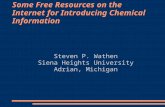 Some Free Resources on the Internet for Introducing Chemical Information Steven P. Wathen Siena Heights University Adrian, Michigan.