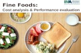 Fine Foods: Cost analysis & Performance evaluation.