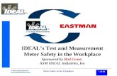 © 2007 Ideal Industries  1 of 38 Meter Safety In the Workplace IDEAL’s Test and Measurement Meter Safety in the Workplace Sponsored.