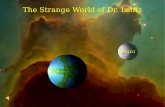 The Strange World of Dr. Lentz W14D1 GOOD FRIENDS?? Faraday and Lentz.