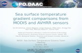 Sea surface temperature gradient comparisons from MODIS and AVHRR sensors Ed Armstrong 1, Grant Wagner, Jorge Vazquez, Mike Chin, Gregg Foti, Ben Holt,