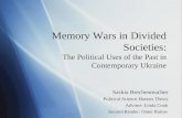 Memory Wars in Divided Societies: The Political Uses of the Past in Contemporary Ukraine Saskia Brechenmacher Political Science Honors Thesis Adviser: