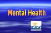 What Causes Mental Illness?  Environment –Experiences –Self-esteem  Physical Causes –Body chemistry –Disease –Toxins and drugs  Heredity –Genetic.