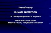 Introductory HUMANNUTRITION Dr. Gilang Nurdjannah, dr. Dipl.Nutr Department of Nutrition Medical Faculty, Padjadjaran University.