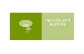 Periods and authors. Objective  To research about literary periods considering characteristics according to intellectual, linguistic, religious, and.