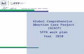 Global Comprehensive Abortion Care Project (GCACP) SFPA work plan Year 2010 Variety Of Choices …Best Future خيـارات أوسـع... مسـتقبل أفضـل.