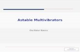 Astable Multivibrators ©Paul Godin Created February 2007 Oscillator Basics.