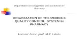 Department of Management and Economics of Pharmacy ORGANIZATION OF THE MEDICINE QUALITY CONTROL SYSTEM IN PHARMACY Lecturer Assoc. prof. M.V. Leleka.