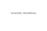 Scientific Workflows. 2 Overview More background on workflows Kepler Details Example Scientific Workflows Other Workflow Systems.