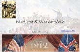 Madison & War or 1812 Mr. Owens Crash Course #11.