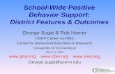 School-Wide Positive Behavior Support: District Features & Outcomes George Sugai & Rob Horner OSEP Center on PBIS Center for Behavioral Education & Research.