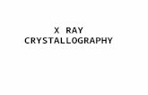 X RAY CRYSTALLOGRAPHY. WHY X-RAY? IN ORDER TO BE OBSERVED THE DIMENTIONS OF AN OBJECT MUST BE HALF OF THE LIGHT WAVELENGHT USED TO OBSERVE IT.