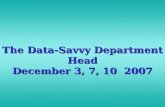 The Data-Savvy Department Head December 3, 7, 10 2007.