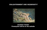 ENLIGHTENMENT AND MODERNITY? Jonathan Davies Powerpoint will be on the website.