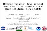 Methane Emission from Natural Wetlands in Northern Mid and High Latitudes since 1980s Xiaofeng Xu 1, Hanqin Tian 1, Vivienne Payne 2, Janusz Eluszkiewicz.
