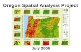 Oregon Spatial Analysis Project July 2006. Oregon SAP Background Information ODF Process What We Found What We Learned What We Plan to Modify.