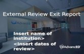 External Review Exit Report Insert name of institution>