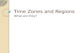 Time Zones and Regions What are they?. A diverse world The world is full of different things: cultures, landforms, cities, landscapes, climates, traditions.