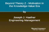 Beyond Theory Z - Motivation in the Knowledge-Value Era by Joseph J. Haefner Engineering Management.