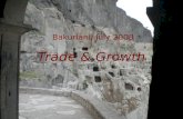 Trade & Growth Bakuriani, July 2008. Outline  Trade and wealth creation  The costs of openness to trade?  The race to the bottom?