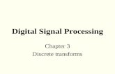 Digital Signal Processing Chapter 3 Discrete transforms.