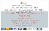 COURTNEY CHRISTIE-VEITCH CARTAC Credit Union Regulator’s Meeting and Workshop Kingstown, St. Vincent August 20-22, 2014 Update on Basel II Implementation.