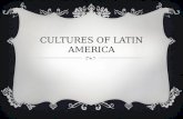CULTURES OF LATIN AMERICA. THE BLENDING OF ETHNIC GROUPS IN LATIN AMERICA AND THE CARIBBEAN The cultures of Latin America are diverse. Each region has.
