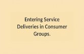 Entering Service Deliveries in Consumer Groups.